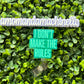 I Don’t Make The Rules Badge Reel