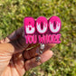 Boo You Whore Badge Reel